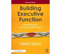 Building Executive Function: The Missing Link to Student Achievement