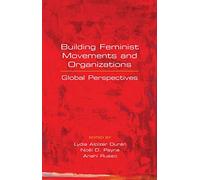 Building Feminist Movements and Organizations: Global Perspectives