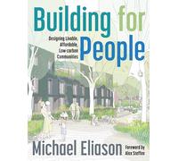 Building for People: Designing Livable, Affordable, Low-Carbon Communities