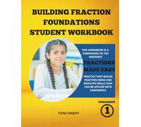 Building Fraction Foundations Student Workbook (Fractions Made Easy Series)