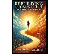 BUILDING FROM WITHIN: THE POWER OF SELF-BELIEF