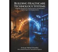 Building Healthcare Technology Systems: A Strategic Blueprint for Medical Physics and Biomedical Engineering in Developing Nations