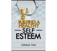 Building Healthy Self-esteem