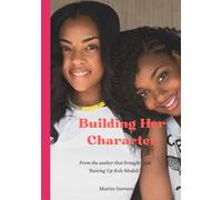 Building Her Character: All You Really Need Is Time, Love and Discipline