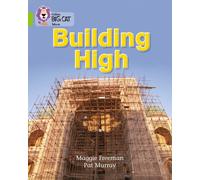 Building High: A non-chronological report about scaffolding. (Collins Big Cat)
