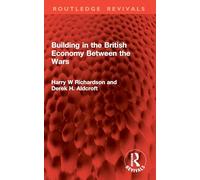 Building in the British Economy Between the Wars (Routledge Revivals)