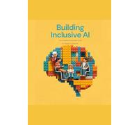 Building Inclusive AI: The Complete Ecosystem Guide