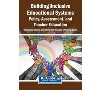 Building Inclusive Educational Systems: Policy, Assessment, and Teacher Education