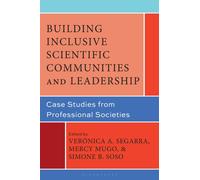 Building Inclusive Scientific Communities and Leadership : Case Studies from Professional Societies