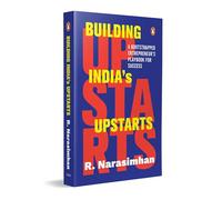 Building India's Upstarts: A Bootstrapped Entrepreneur’s Playbook for Success: A Bootstrapped Entrepreneur’s Playbook for Success | A Bootstrapped ... how to build profitable businesses in India