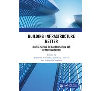 Building Infrastructure Better : Digitalisation, Decarbonisation and Decentralisation