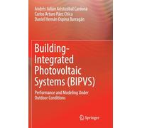 Building-Integrated Photovoltaic Systems (BIPVS) : Performance and Modeling Under Outdoor Conditions