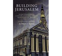 Building Jerusalem: Nonconformity, Labour and the Social Question in Wales, 1906-1939 (Studies in Welsh History)