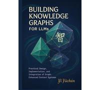 Building Knowledge Graphs for LLMs: Practical Design, Implementation, and Integration of Graph-Enhanced Context Systems