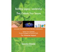 Building Legacy: Leadership That Outlasts Your Tenure