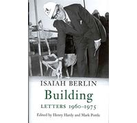 [Building: Letters 1960-1975] (By: Isaiah Berlin) [published: October, 2013]
