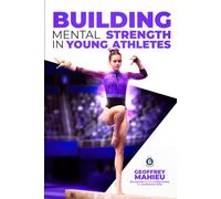 Building mental strength in young athletes