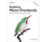 Building Micro-Frontends – Distributed Systems for the Frontend
