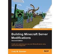 Building Minecraft Server Modifications - Second Edition
