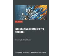 Building Mobile Magic: Integrating Flutter with Firebase
