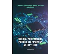 Building Model Context Protocol (MCP) Servers with Python: A Developer’s Guide to Modular, Scalable, and Context-Aware Systems