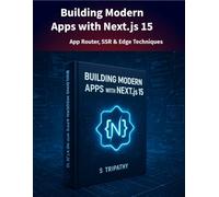 Building Modern Apps with Next.js 15: App Router, SSR & Edge Techniques
