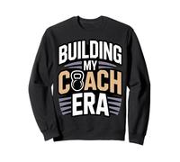 Building My Coach Era Fitness Trainer Sweatshirt