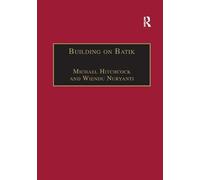 Building on Batik: The Globalization of a Craft Community (Voices in Development Management)