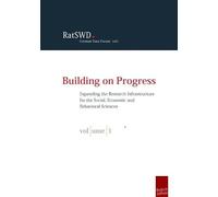 Building on Progress: Expanding the Research Infrastructure for the Social, Economic, and Behavioral Sciences