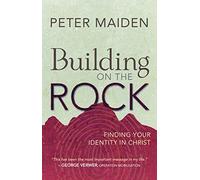 Building on the Rock: Finding your identity in Christ