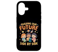 BUILDING OUR FUTURE SIDE BY SIDE Case for iPhone 17