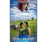 Building Passion Within The Stars (Book Three of Six): 3 (Eesoo)