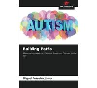 Building Paths: Maternal perceptions of Autism Spectrum Disorder in the SUS
