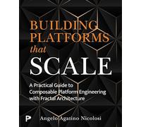 Building Platforms That Scale: A Practical Guide to Composable Platform Engineering with Fractal Architecture