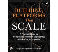Building Platforms That Scale: A Practical Guide to Composable Platform Engineering with Fractal Architecture