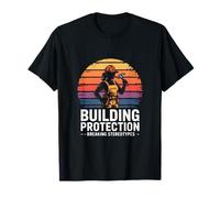 Building Protection Breaking Stereotypes T-Shirt