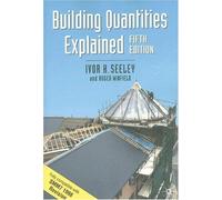 Building Quantities Explained (Building & Surveying) by Ivor H Seely (1998-12-21)