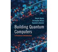 BUILDING QUANTUM COMPUTERS by MAJIDY SHAYAN Hardback Self Help Business