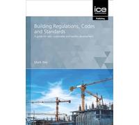 Building Regulations, Codes and Standards: A guide for safe, sustainable and healthy development