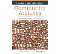 Building Representative Community Archives: Inclusive Strategies in Practice