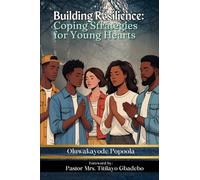 Building Resilience: Coping Strategies for Young Hearts (Workbook for Building Resilience: Coping Strategies for Young Hearts)
