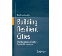 Building Resilient Cities: AI and Civil Engineering for a Sustainable Tomorrow