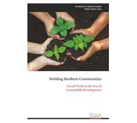 Building Resilient Communities: Social Work in the Era of Sustainable Development