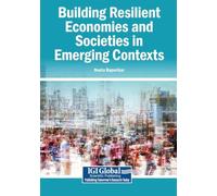 Building Resilient Economies and Societies in Emerging Contexts