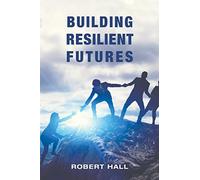 Building Resilient Futures