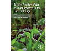 Building Resilient Water and Food Systems under Climate Change