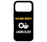 Building Robots Losing Sleep Robotics Engineer Case for iPhone 17 Pro Max