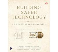 Building Safer Technology: A Field Guide to Failing Well