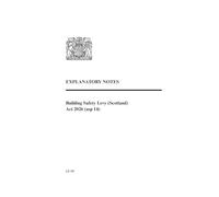 Building Safety Levy (Scotland) Act 2026 Explanatory Notes ASP 14 2026 EN