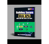 Building Secure Web APIs with ASP.NET Core and EF Core